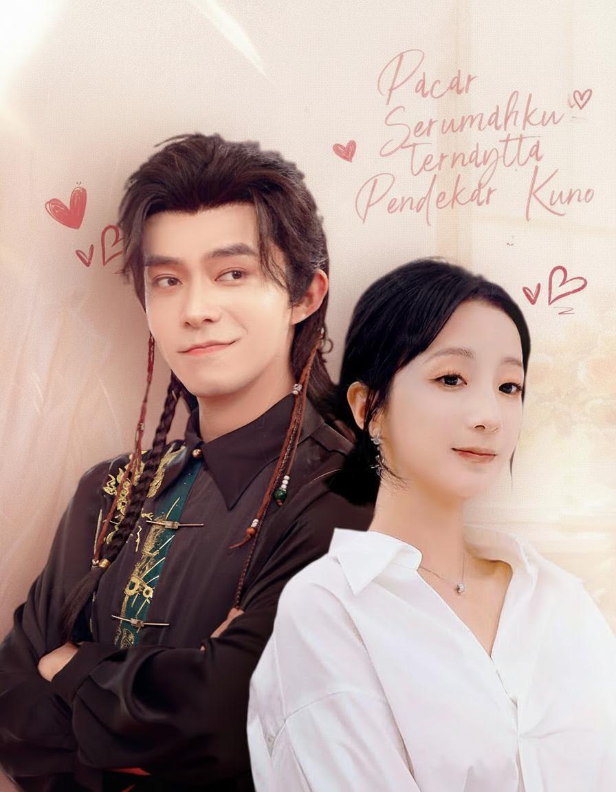 Pacar Serumahku Ternyata Pendekar Kuno