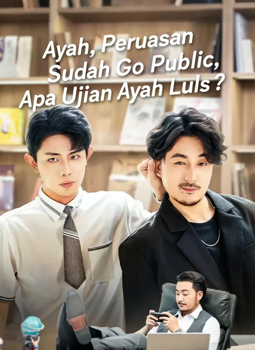 Ayah, Perusahaan Sudah Go Public, Apa Ujian Ayah Lulus?