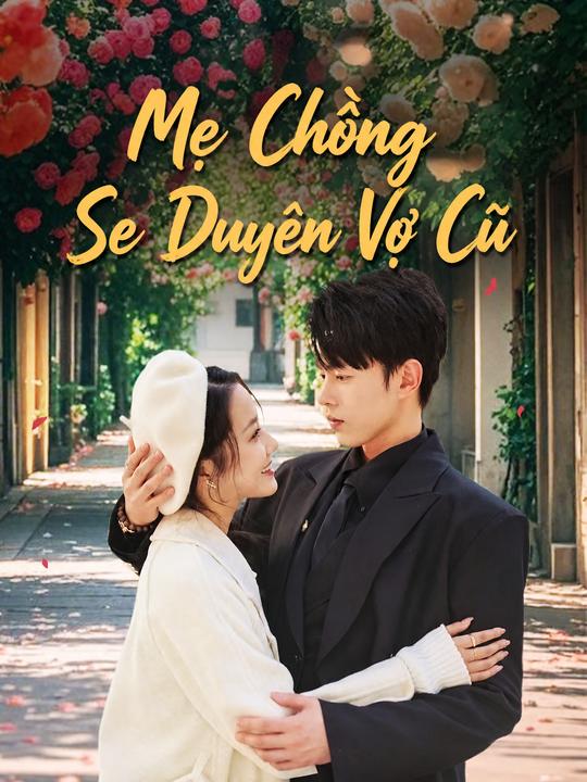 Mẹ Chồng Se Duyên Vợ Cũ