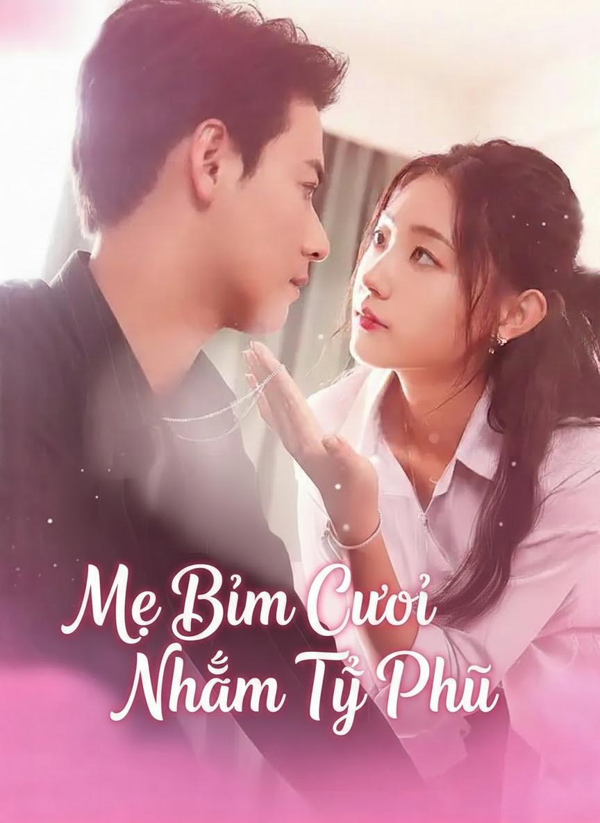 Mẹ Bỉm Cưới Nhầm Tỷ Phú