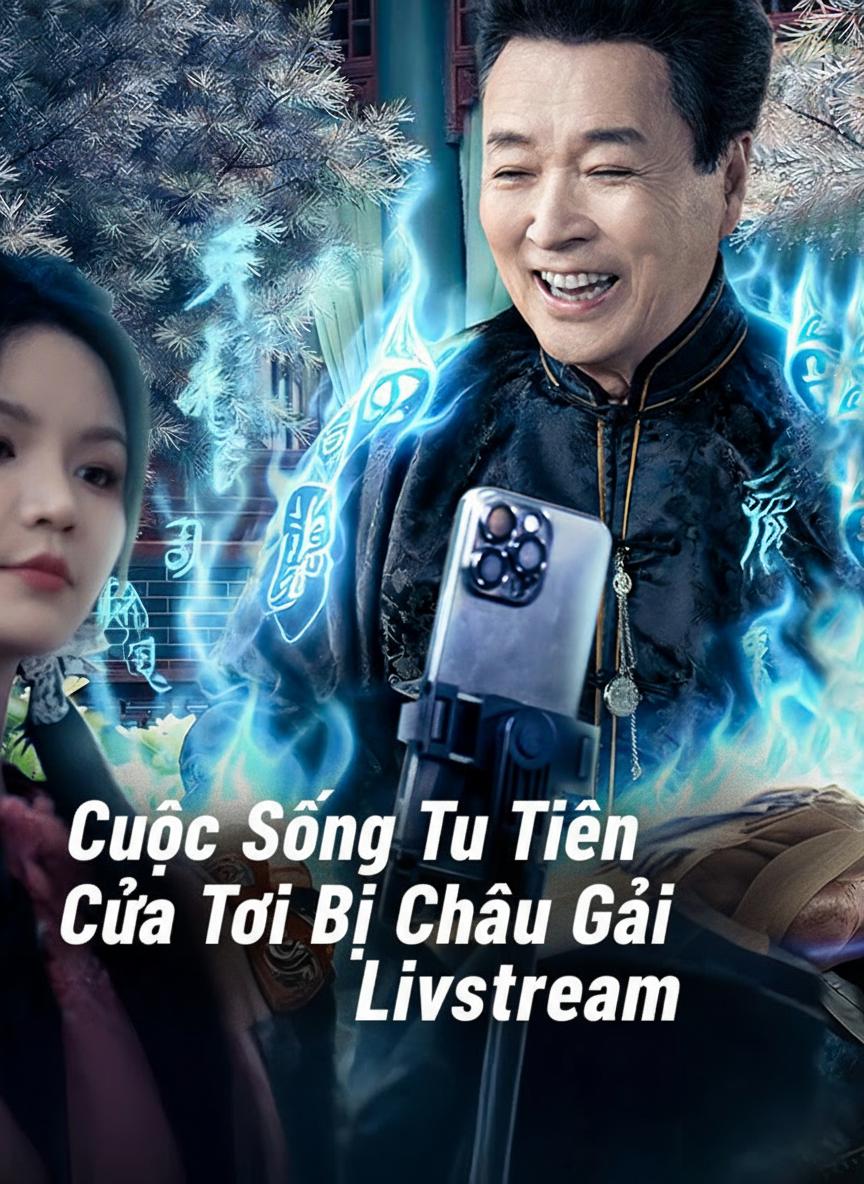 Từng Ngày Tu Tiên Của Tôi Bị Chắt Gái Livestream