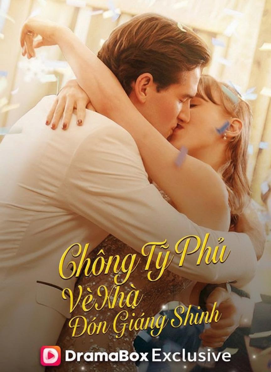 Chồng Tỷ Phú Về Nhà Đón Giáng Sinh