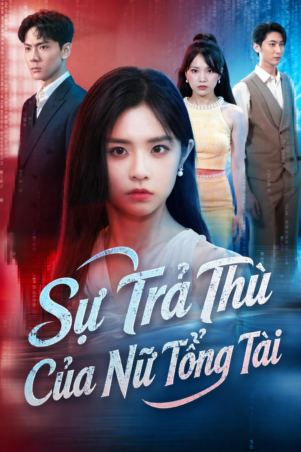 Sự Trả Thù Của Nữ Tổng Tài