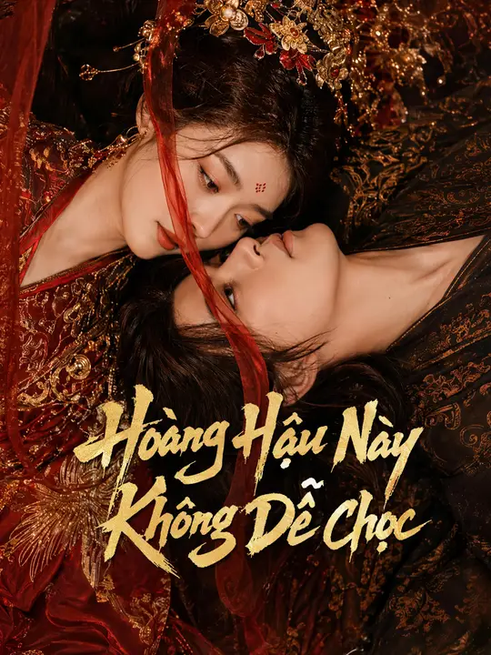 Hoàng Hậu Này Không Dễ Chọc