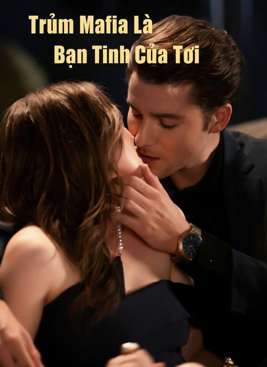 Khi ông trùm mafia là bạn tình