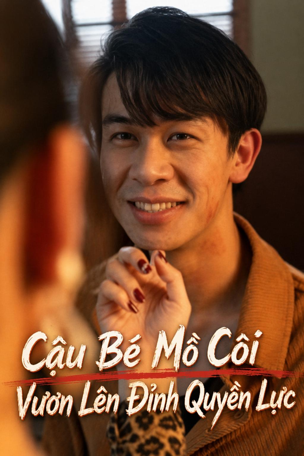 Cậu Bé Mồ Côi Vươn Lên Đỉnh Quyền Lực