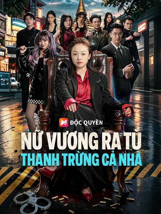 Nữ Vương Ra Tù Thanh Trừng Cả Nhà