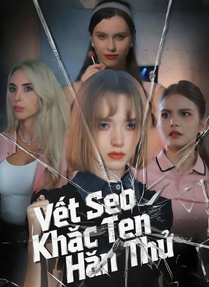 Vết Sẹo Khắc Tên Hận Thù