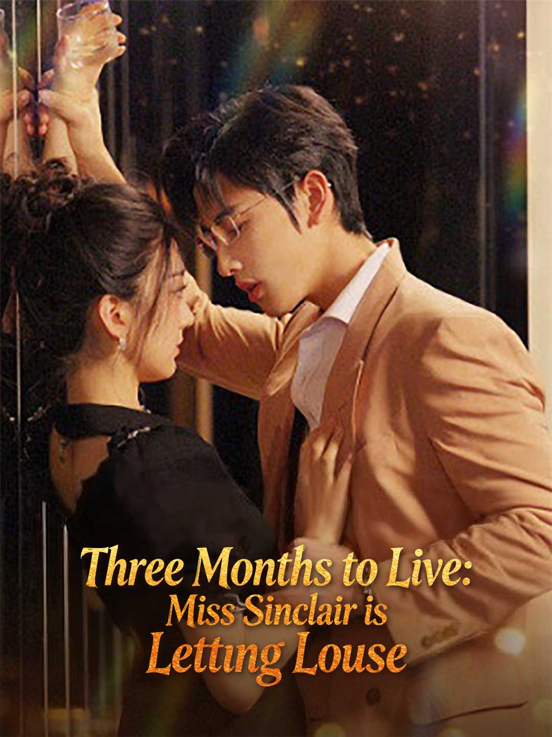 Three Months to Live: Miss Sinclair is Letting Loose