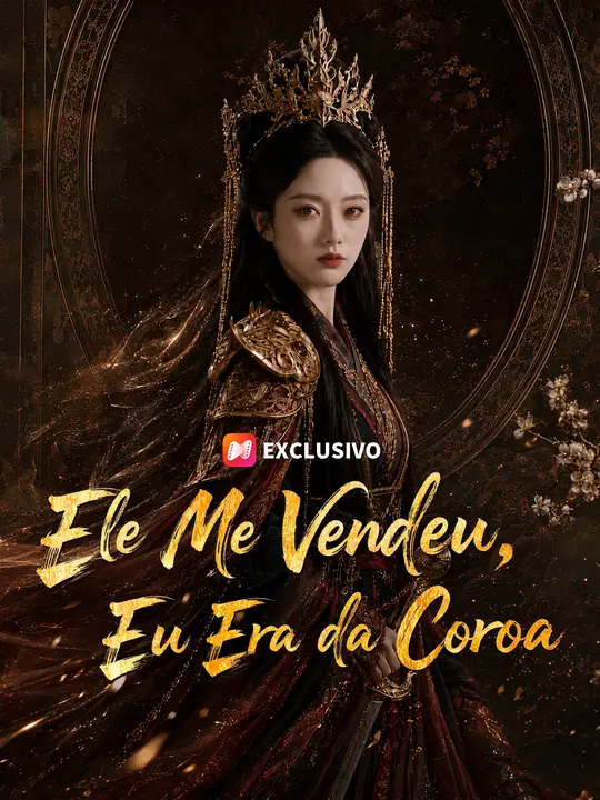 Ele Me Vendeu, Eu Era da Coroa