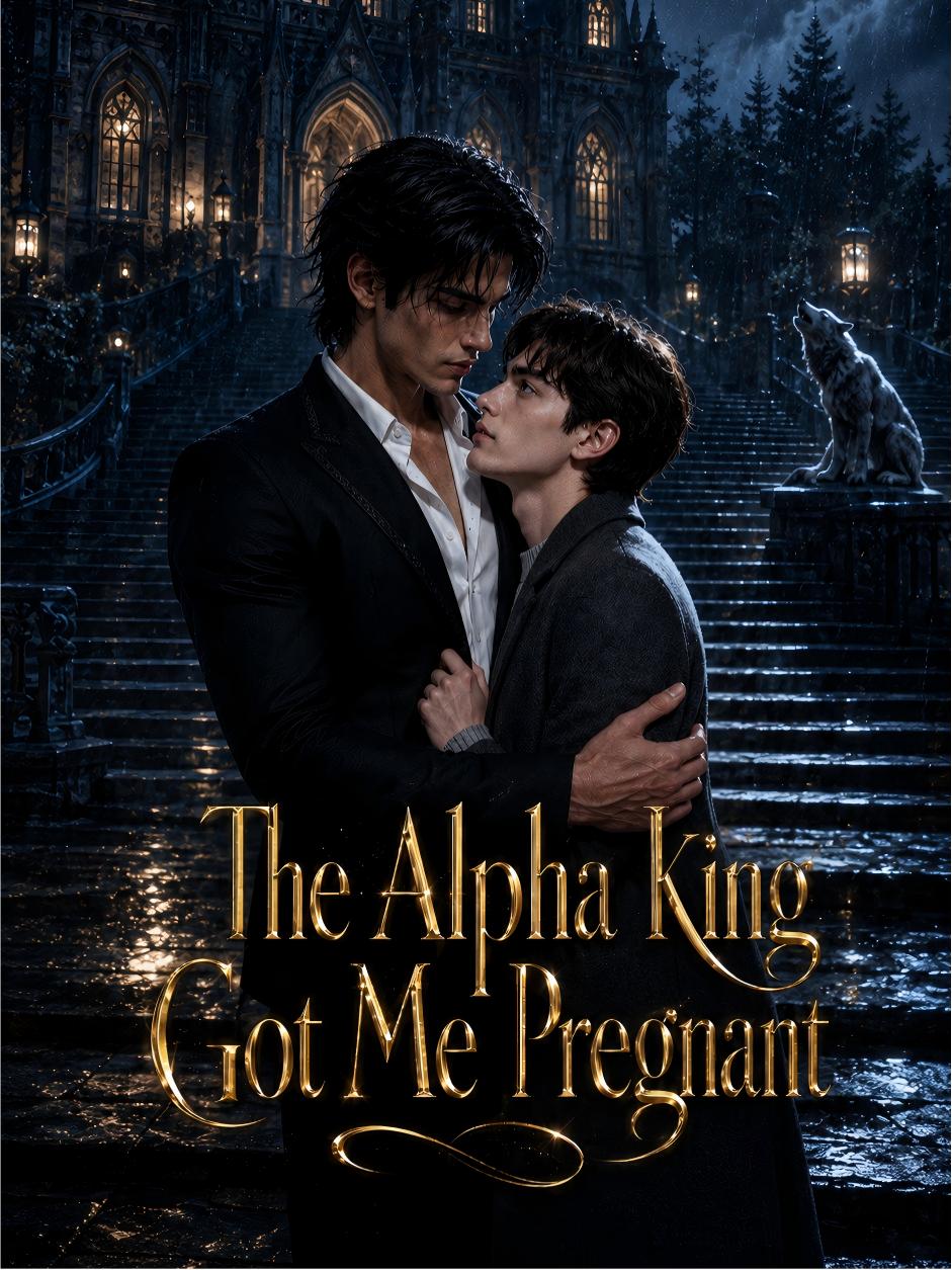 The Alpha King Got Me Pregnant
