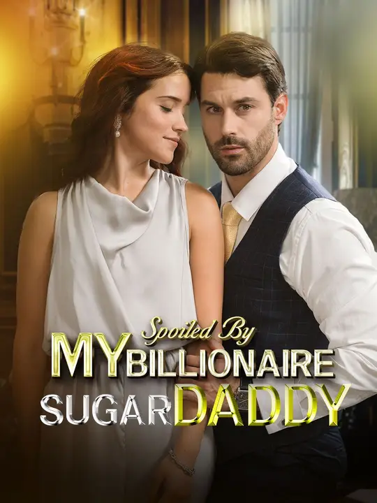 Spoiled By My Billionaire Sugar Daddy