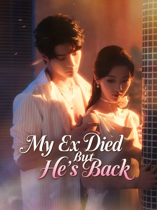 My Ex Died But He's Back