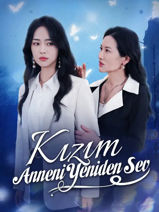 Kızım, Anneni Yeniden Sev
