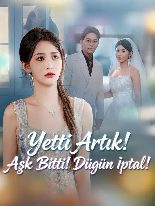 Yetti Artık! Aşk Bitti! Düğün İptal!