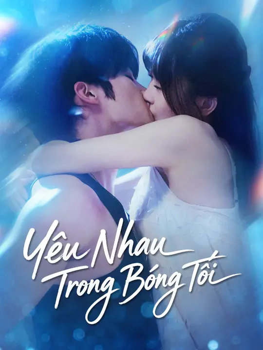 Yêu Nhau Trong Bóng Tối