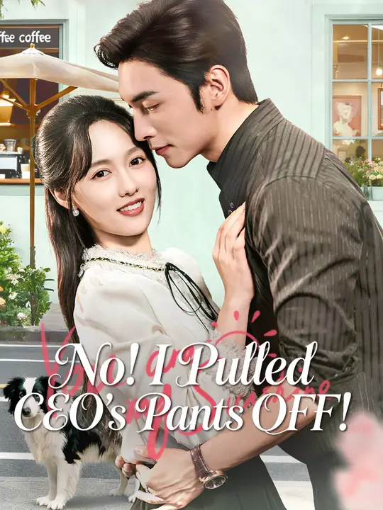 No! I Pulled CEO's Pants OFF!