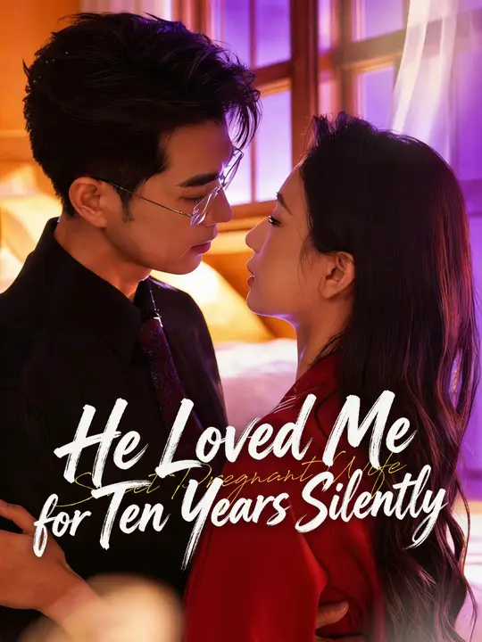 He Loved Me for Ten Years Silently