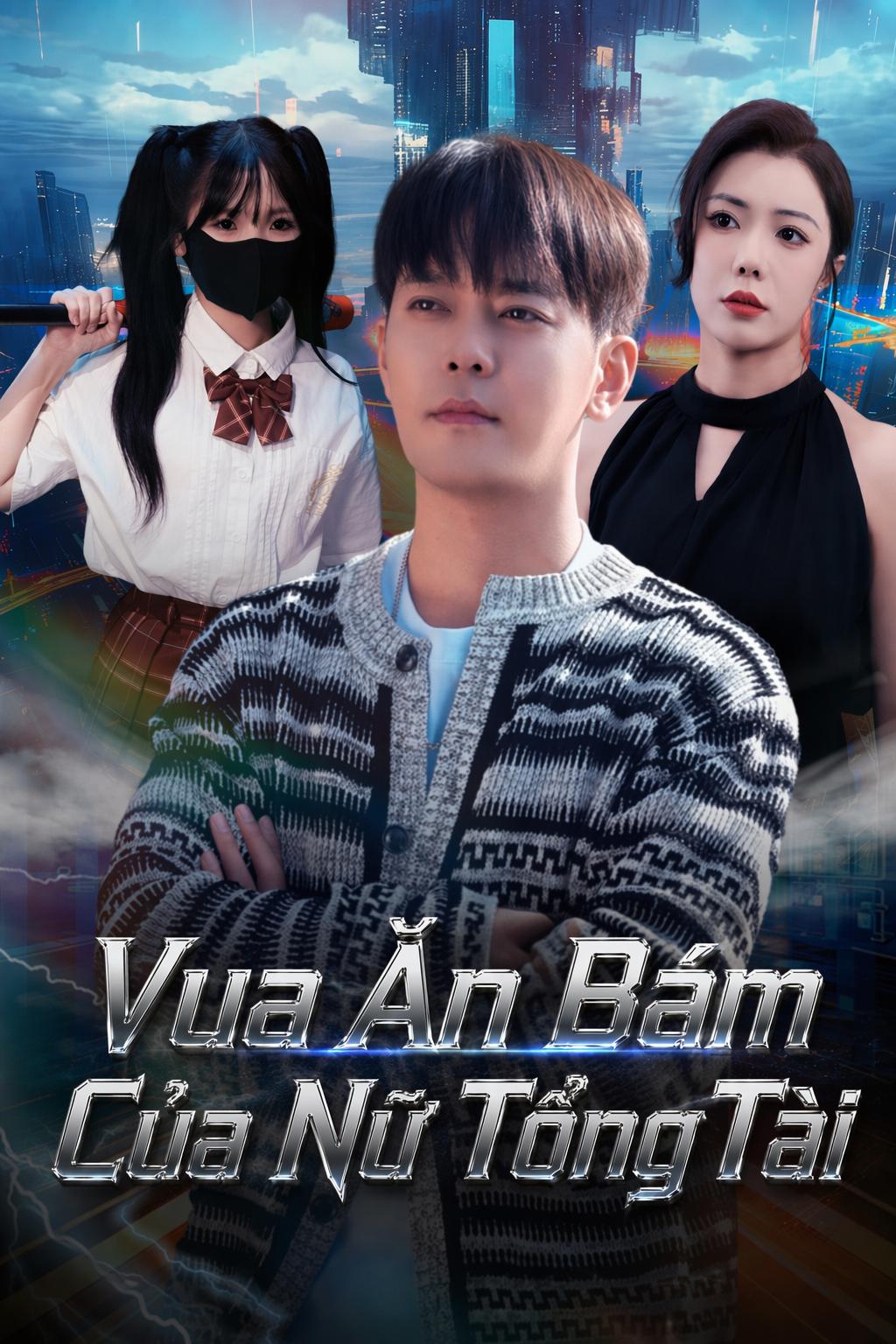 Vua Ăn Bám Của Nữ Tổng Tài