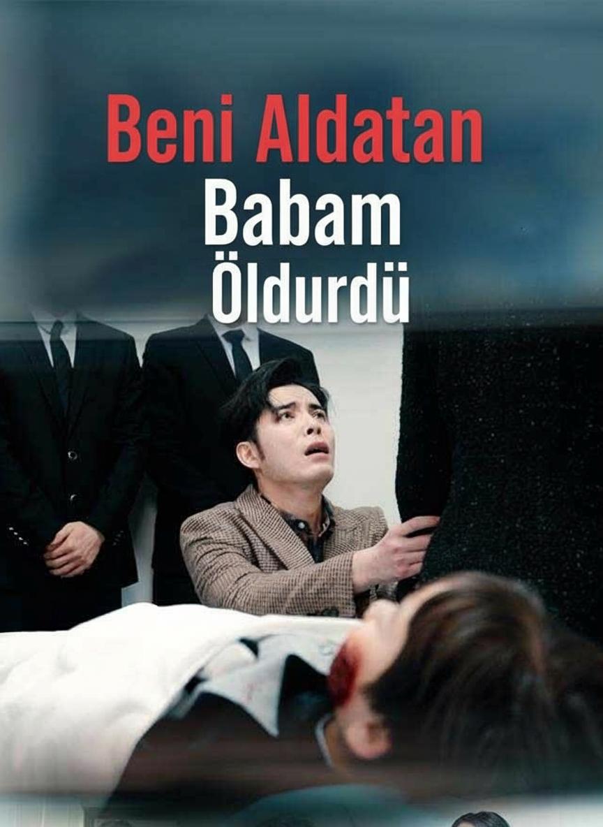 Beni Aldatan Babam Öldürdü