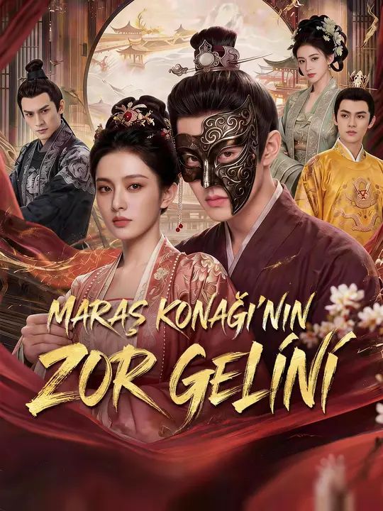 Maraş Konağı’nın Zor Gelini