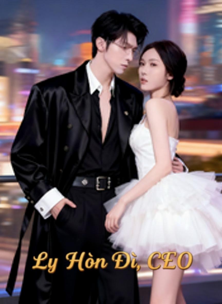 Tổng Tài Muốn Ly Hôn
