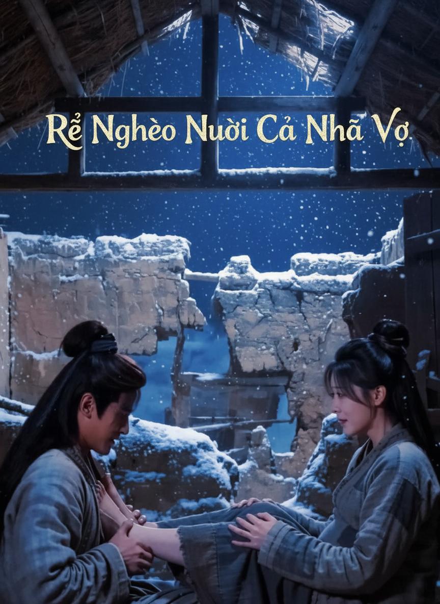 Rể Nghèo Nuôi Cả Nhà Vợ
