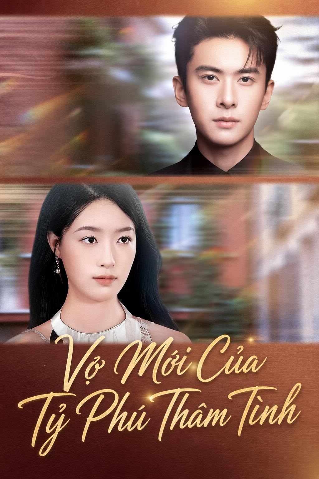 Vợ Mới Của Tỷ Phú Thâm Tình