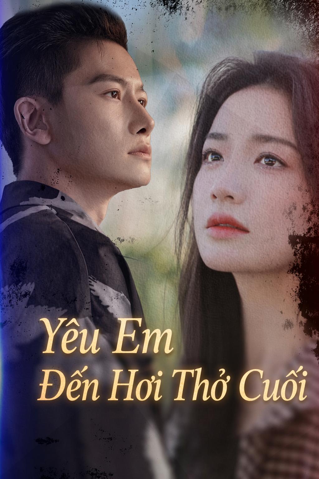Yêu Em Đến Hơi Thở Cuối