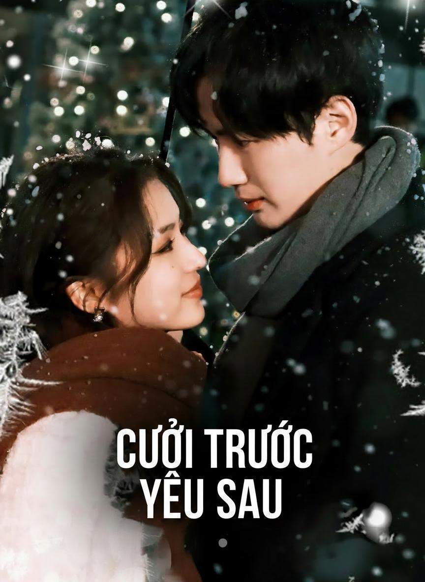 Cưới Trước Yêu Sau
