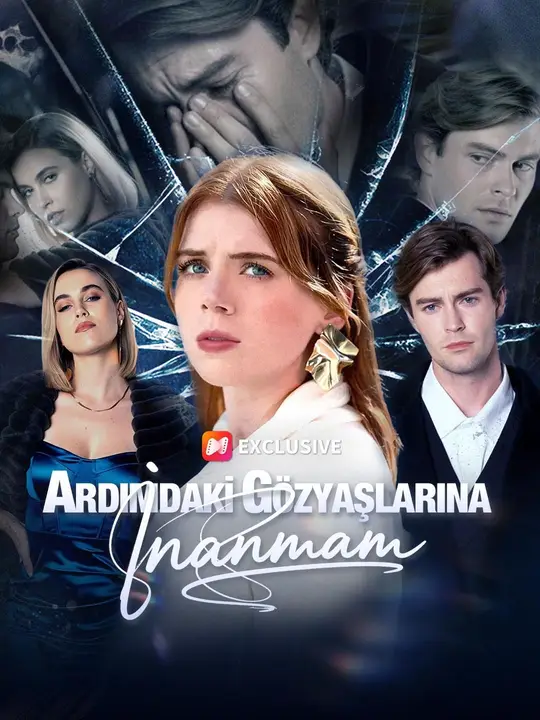 Ardımdaki Gözyaşlarına İnanmam