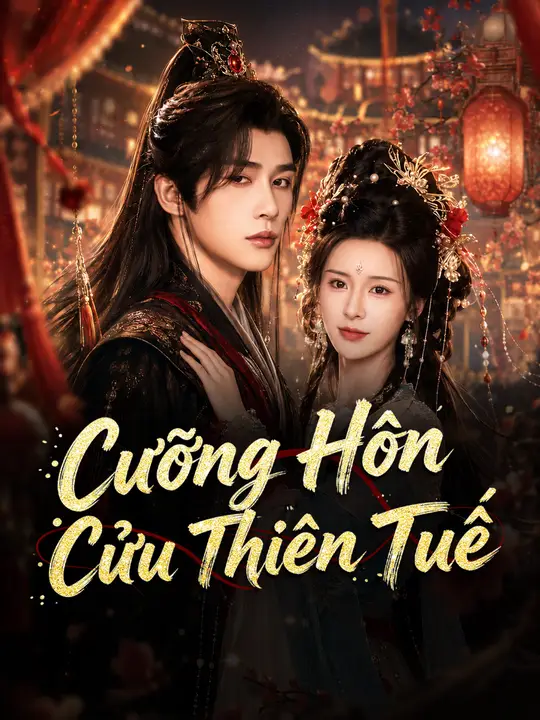 Cưỡng Hôn Cửu Thiên Tuế