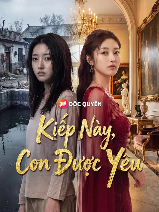 Kiếp Này, Con Được Yêu
