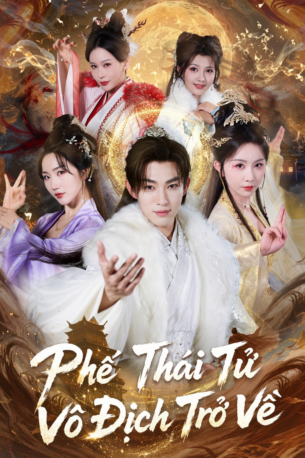 Phế Thái Tử Vô Địch Trở Về