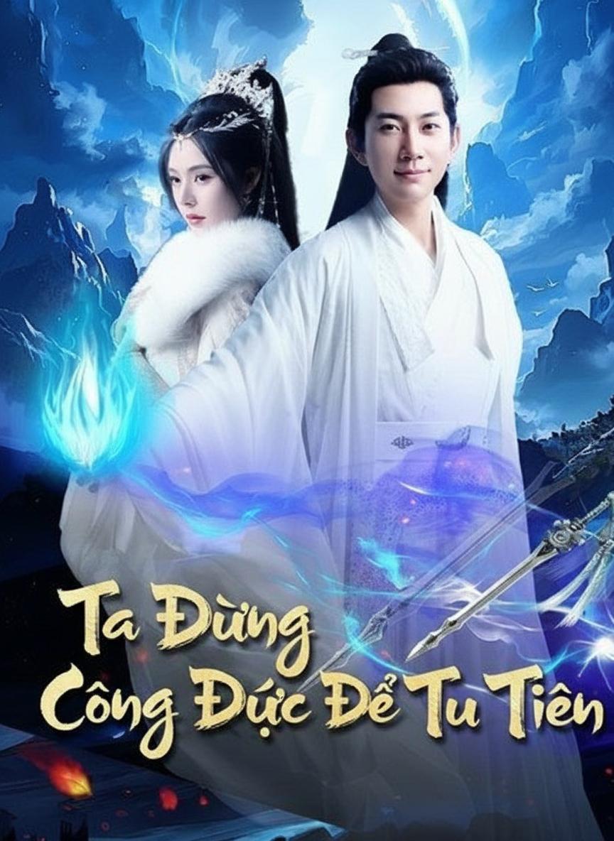 Ta Dùng Công Đức Để Tu Tiên