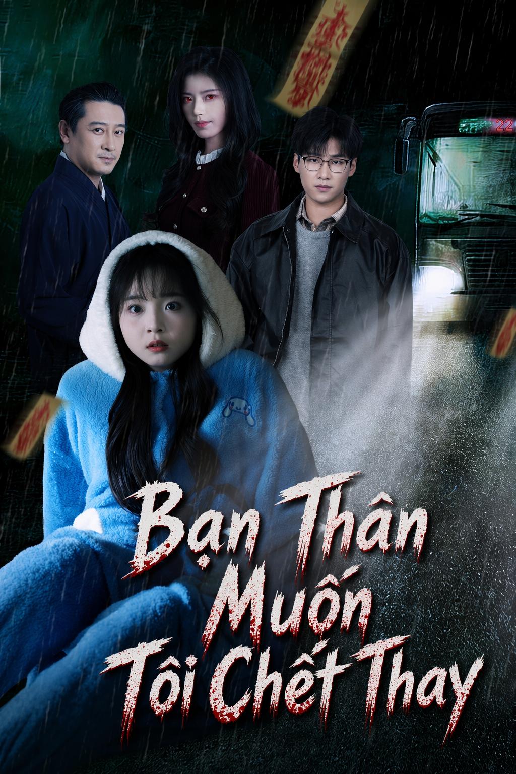 Bạn Thân Muốn Tôi Chết Thay