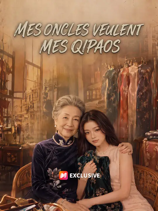 MES ONCLES VEULENT MES QIPAOS