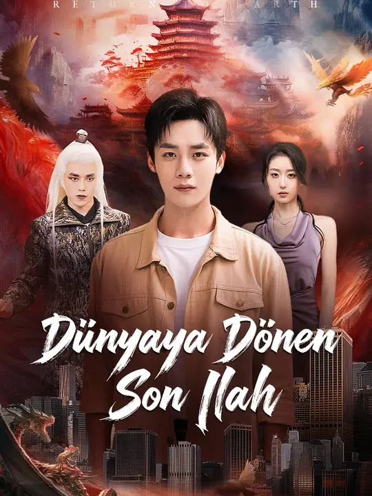Dünyaya Dönen Son İlah