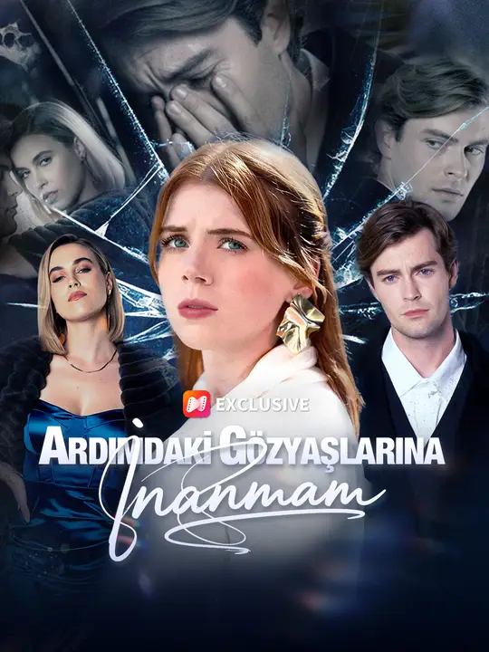 Ardımdaki Gözyaşlarına İnanmam