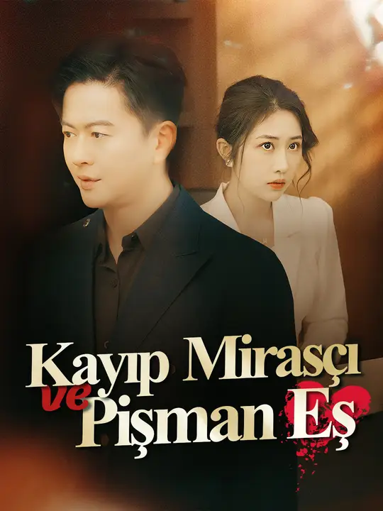 Kayıp Mirasçı ve Pişman Eş