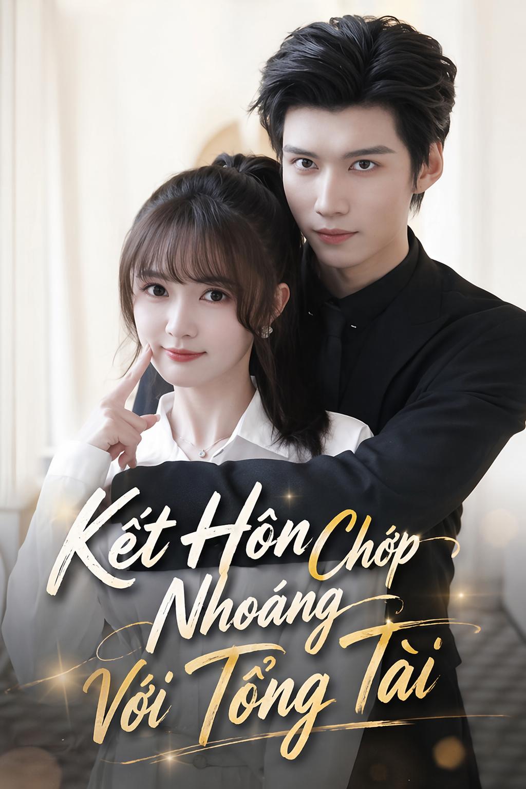 Kết Hôn Chớp Nhoáng Với Tổng Tài