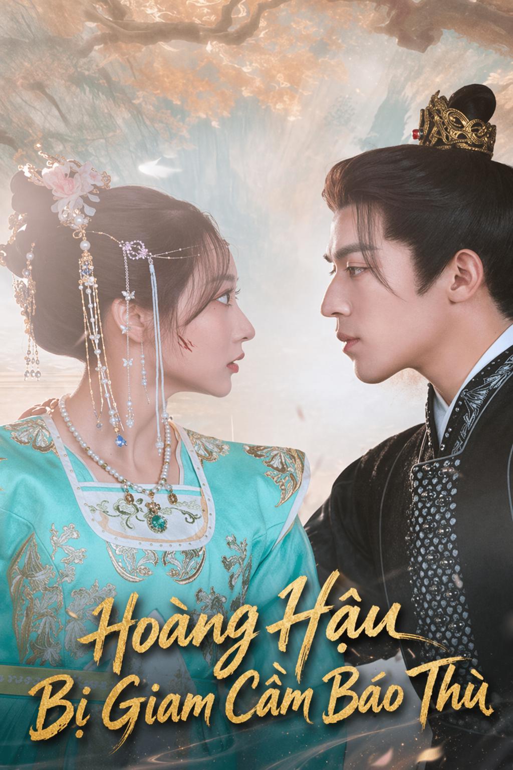 Hoàng Hậu Bị Giam Cầm Báo Thù