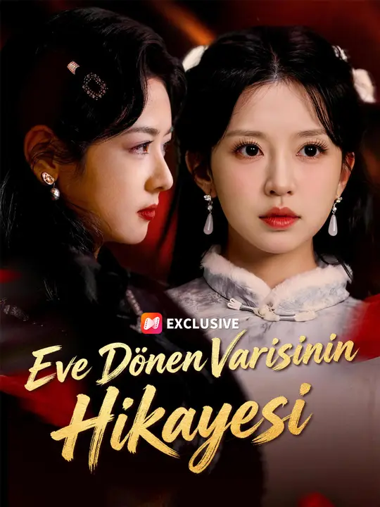 Eve Dönen Varisinin Hikayesi