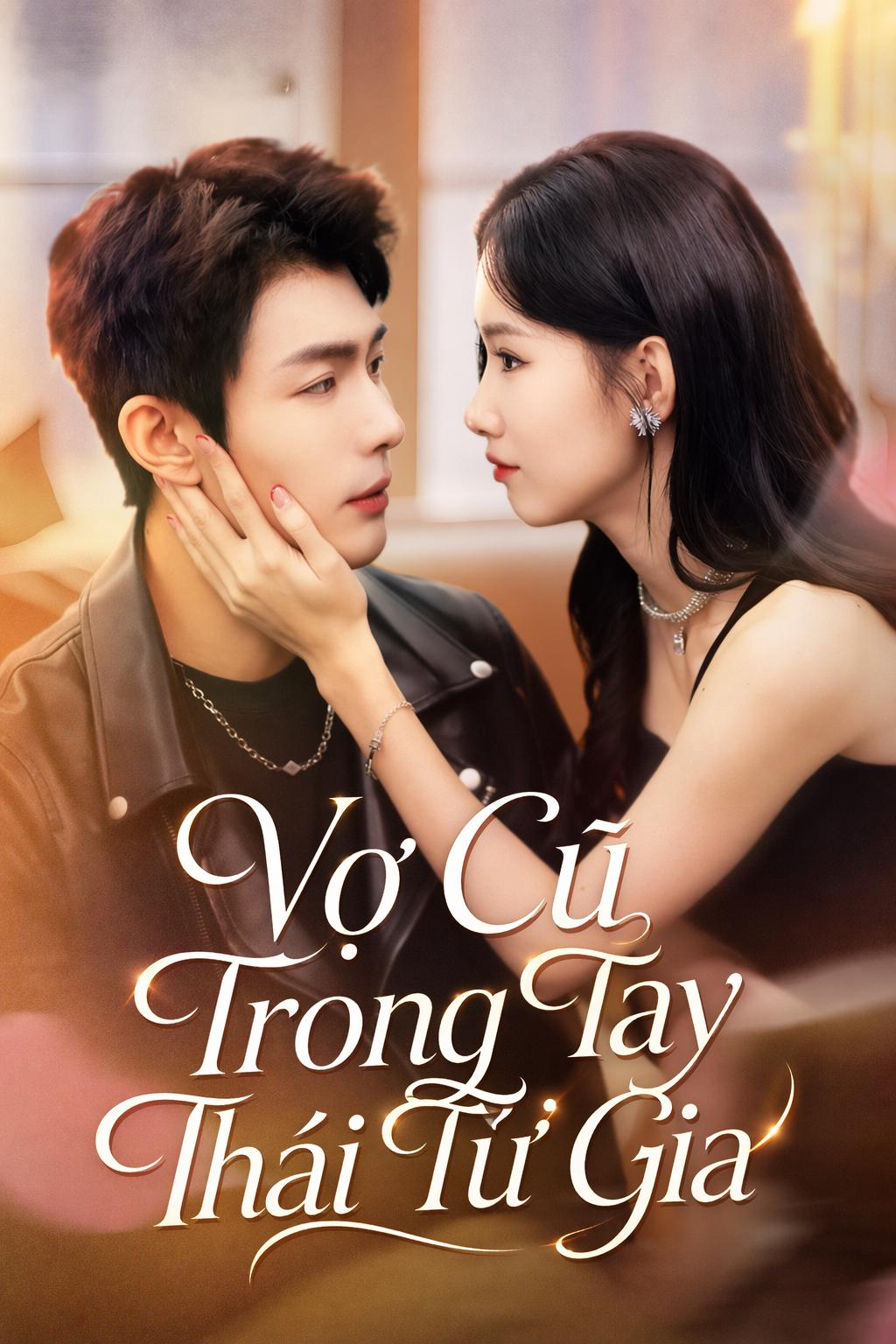 Vợ Cũ Trong Tay Thái Tử Gia