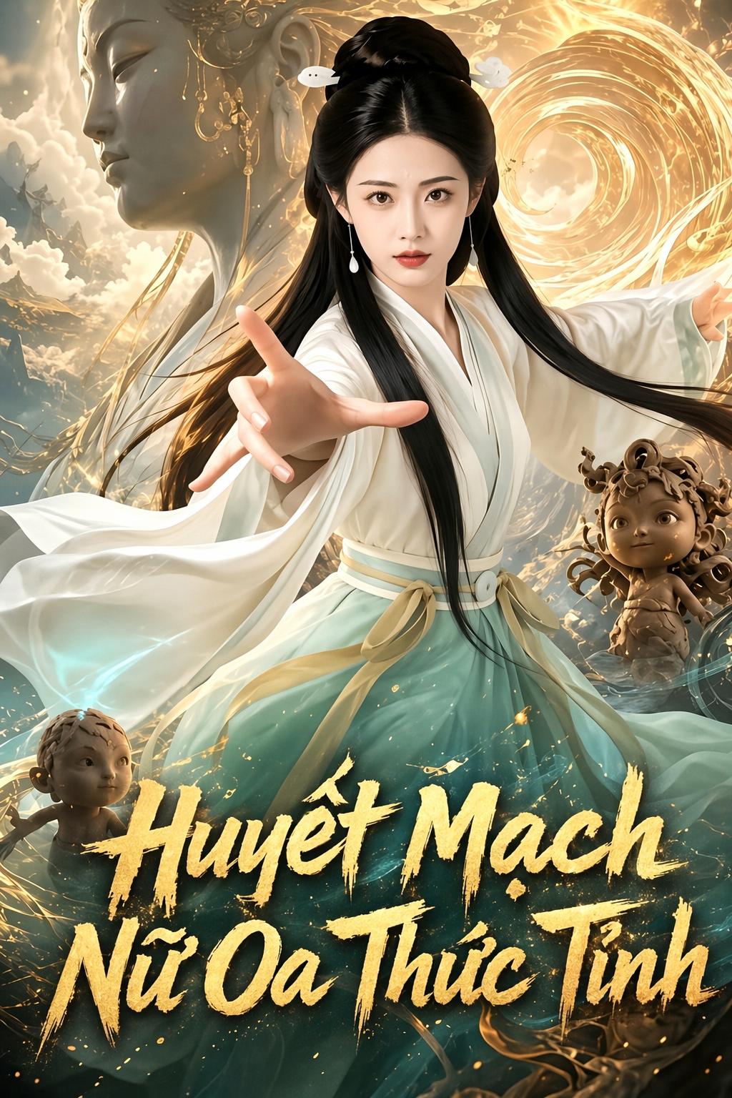 Huyết Mạch Nữ Oa Thức Tỉnh