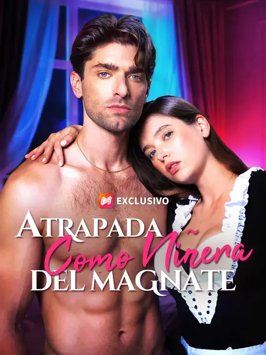 Atrapada como niñera del magnate
