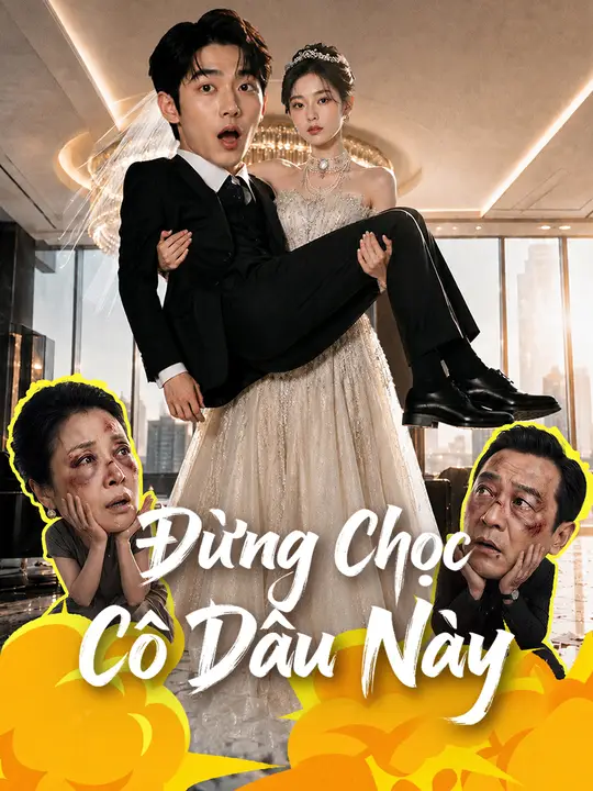 Đừng Chọc Cô Dâu Này