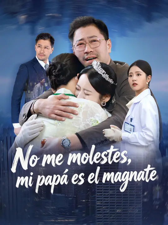 No me molestes, mi papá es el magnate