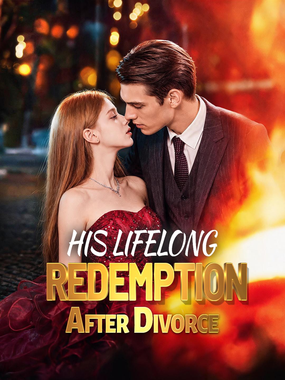 His Lifelong Redemption After Divorce