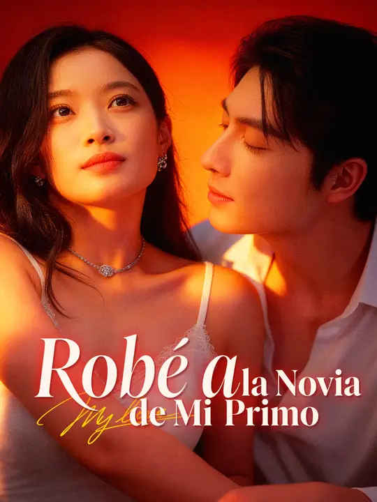 Robé a la novia de mi primo